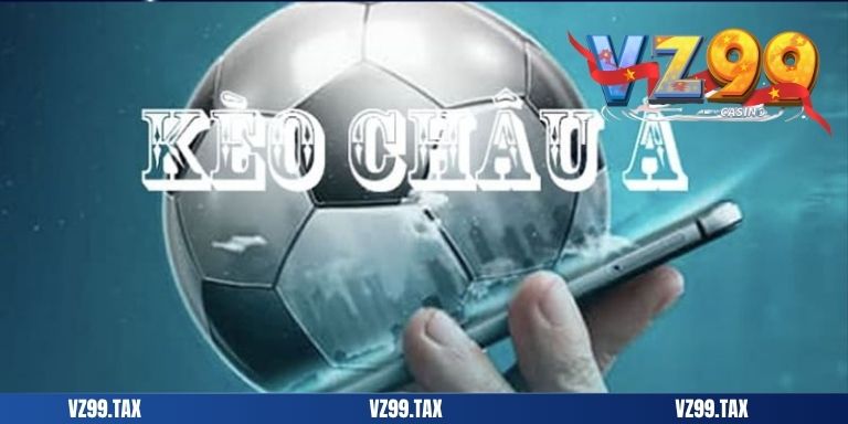 Kèo Châu Á Tại VZ99: Những Điều Cần Biết Về Cược Handicap 6 add kèo châu á
