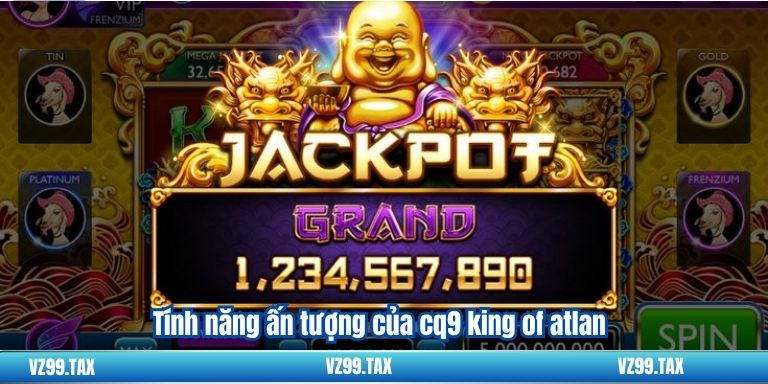 CQ9 King of Atlan – Slot game hàng đầu tại VZ99 2 Tính năng ấn tượng của cq9 king of atlan