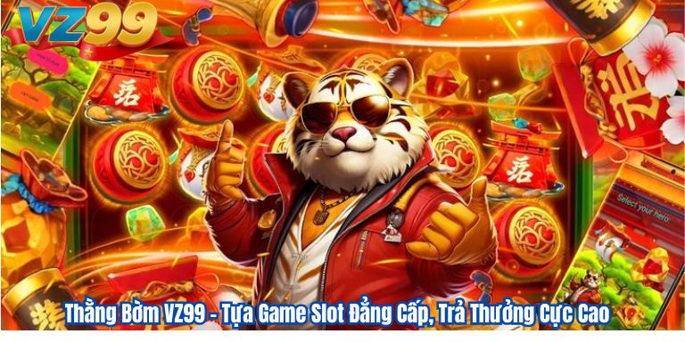 Thằng Bờm VZ99 – Tựa Game Slot Đẳng Cấp, Trả Thưởng Cực Cao 2 Thằng Bờm VZ99 – Tựa Game Slot Đẳng Cấp, Trả Thưởng Cực Cao